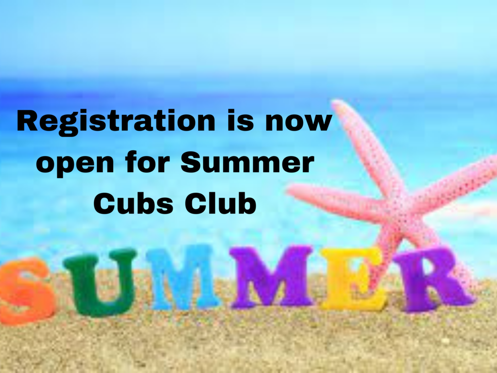 Cubs Club Summer Registration